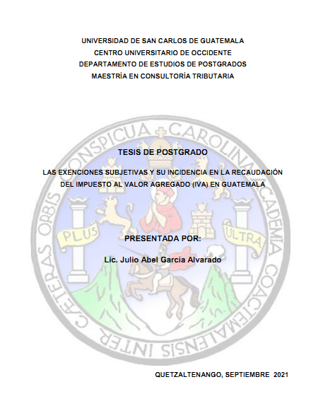 Las exenciones subjetivas y su incidencia en la recaudación del Impuesto al Valor Agregado (IVA) EN Guatemala
