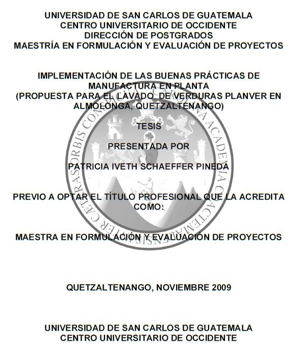 IMPLEMENTACIÓN DE LAS BUENAS PRÁCTICAS DE MANUFACTURA EN PLANTA (PROPUESTA PARA EL LAVADO DE VERDURAS PLANVER EN ALMOLONGA, QUETZALTENANGO)