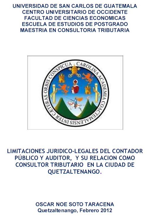 LIMITACIONES JURIDICO-LEGALES DEL CONTADOR PÚBLICO Y AUDITOR, Y SU RELACION COMO CONSULTOR TRIBUTARIO EN LA CIUDAD DE QUETZALTENANGO