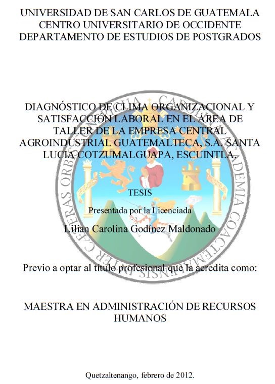 DIAGNÓSTICO DE CLIMA ORGANIZACIONAL Y SATISFACCIÓN LABORAL EN EL AREA DE TALLER DE LA EMPRESA CENTRAL AGROINDUSTRIAL GUATEMALTECA, S.A. LUCIA COTZUMALGUAPA, ESCUINTLA